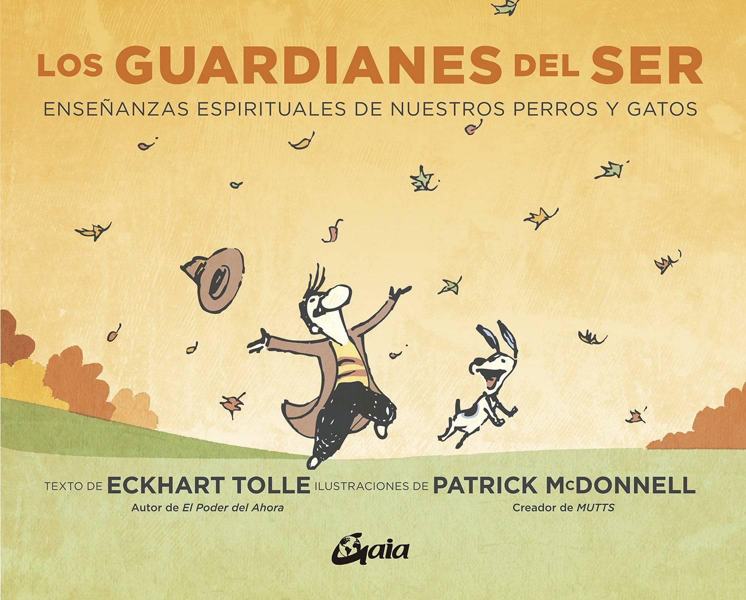 Los guardianes del ser. Enseñanzas espirituales de nuestros perros y gatos