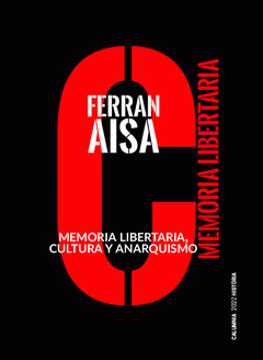 Memoria libertaria, cultura y anarquismo