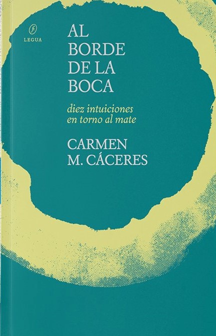 Al borde de la boca: diez intuiciones en torno al mate