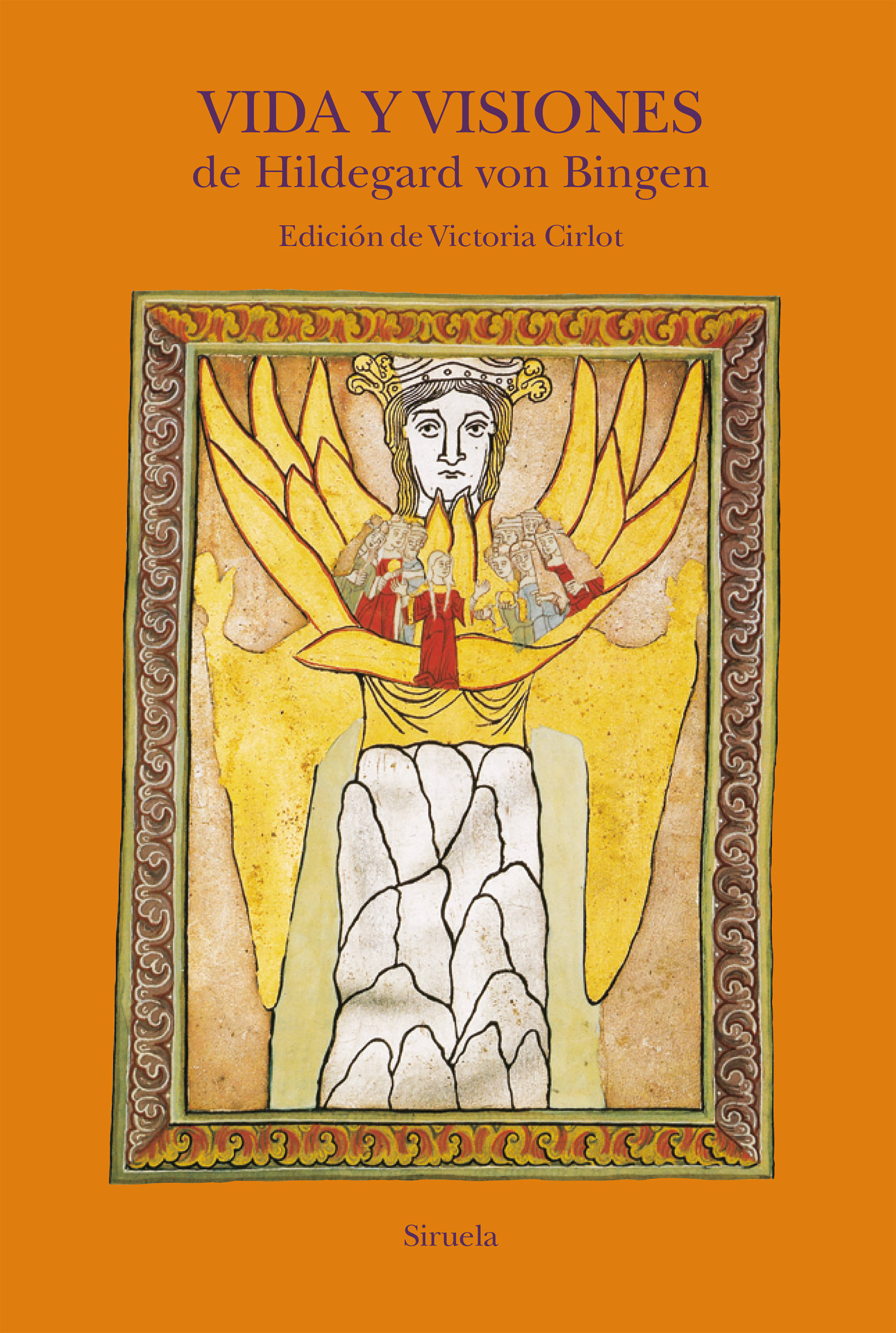 Vida y visiones de Hildegard von Bingen (Nueva edición revisada y preparada por Victoria Cirlot)