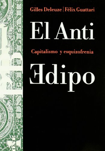 El Anti Edipo: capitalismo y esquizofrenia