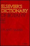 Elsevier's dictionary of botany. Plant names : English-French-German-Latin-Russian