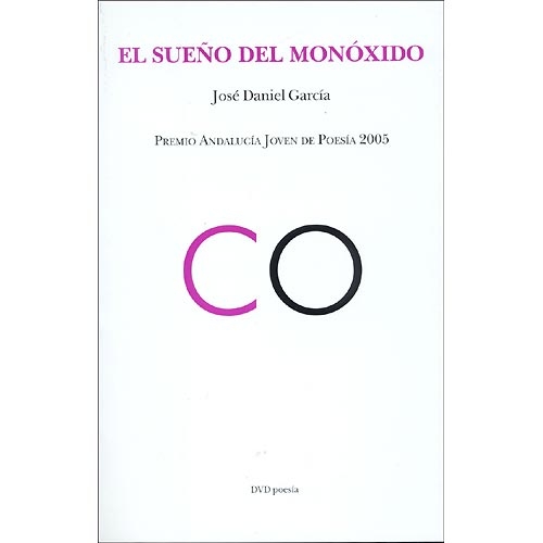 El sueño de monóxido (Premio Andalucía Joven de Poesía 2005)