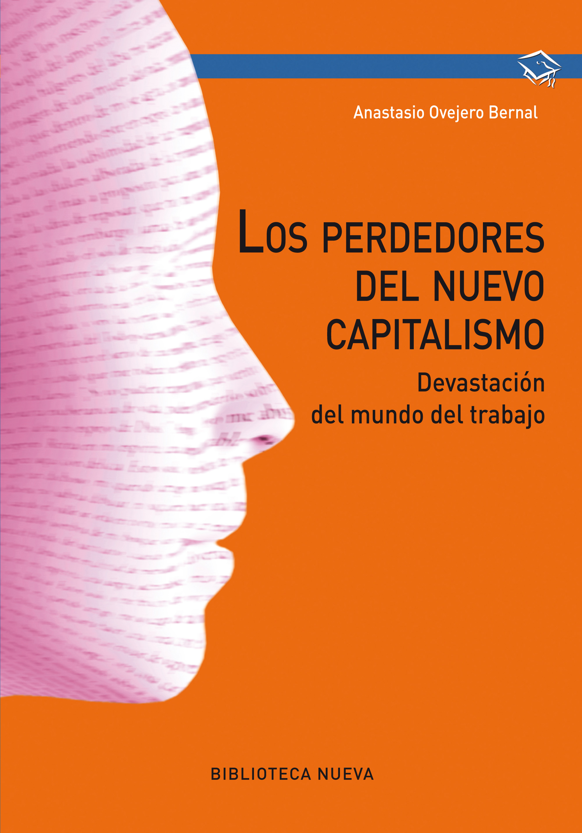 Los perdedores del nuevo capitalismo. La devastación del mundo del trabajo