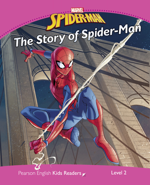 Marvel Spider-Man - The Story of Spider-Man - Pearson English Kids Readers: Level 2