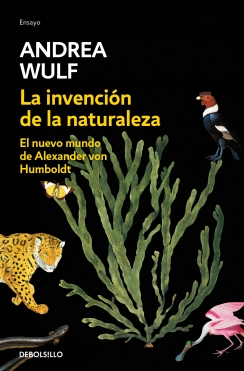 La invención de la naturaleza: el nuevo mundo de Alexander von Humboldt