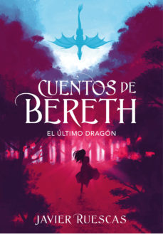 El último dragón (Cuentos de Bereth)