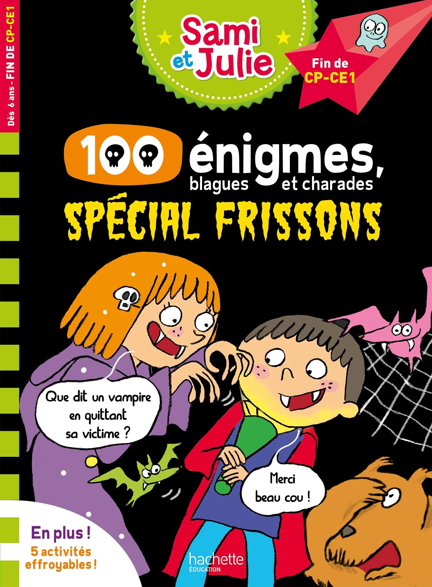 100 énigmes, spécial frissons (J'apprends avec Sami et Julie)