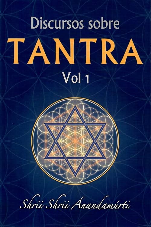 Discursos sobre Tantra. Volumen 1