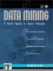 Data mining. A hands-On approach for bussinels professionals