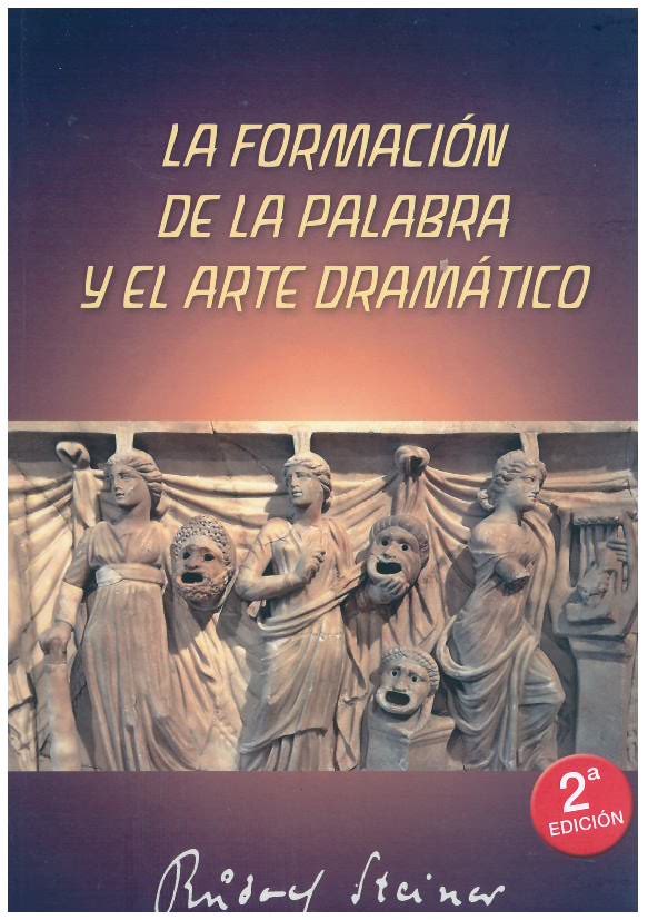 La formación de la palabra y el arte dramático (Tomo I y II)