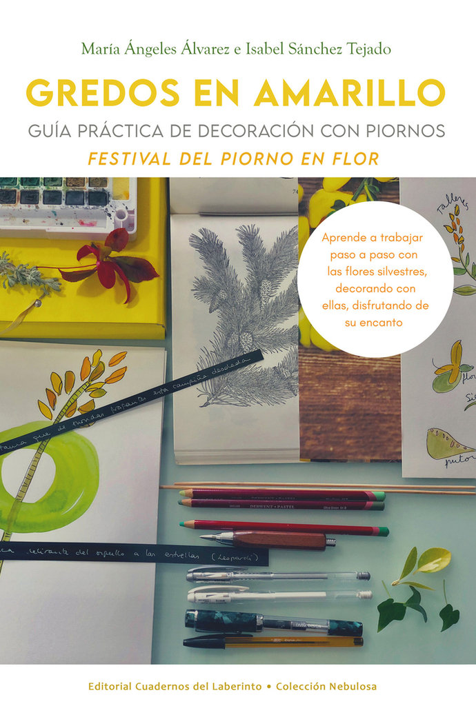 GREDOS EN AMARILLO. GUIA PRACTICA DE DECORACION CON PIORNOS