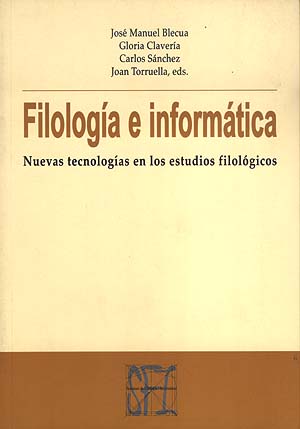 Filología e informática. Nuevas tecnologías en los estudios filológicos