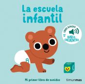 La escuela infantil (Mi primer libro de sonidos)