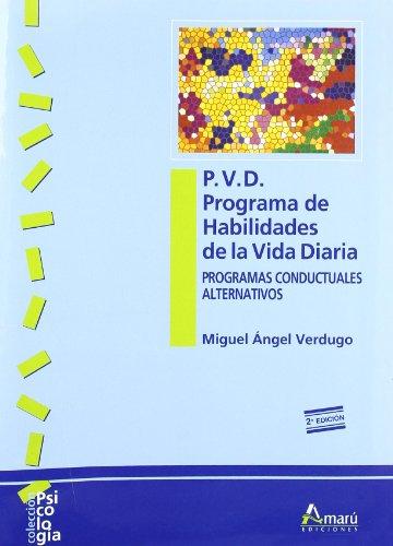 P.V.D. Programa de habilidades de la Vida Diaria. Programas conductuales alternativos