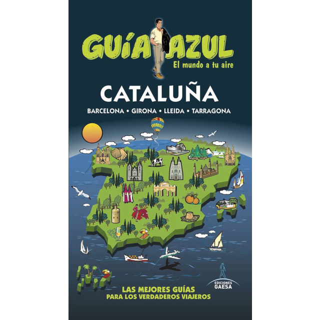 Cataluña -Barcelona-Gerona-Lérida-Tarragona-. Guía Azul