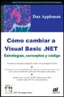 Cómo cambiar a Visual Basic.NET : estrategias, conceptos y código