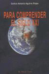 Para comprender el siglo XXI. Una gramática de larga duración