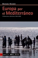 Europa por el Mediterráneo. De Barcelona a Barcelona (1995-2009)