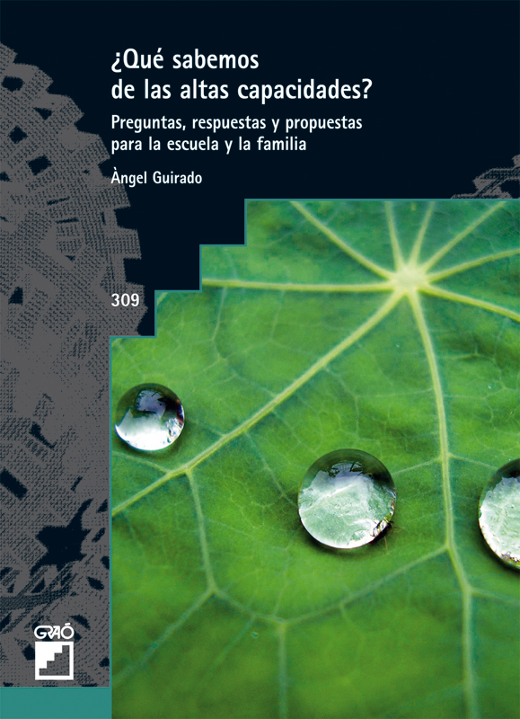 ¿ Que sabemos de las altas capacidades ?.Preguntas,respuestas y propuestas para la escuela y la familia