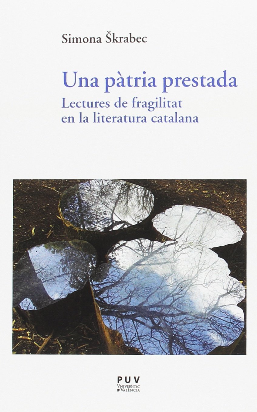 Una pàtria prestada: lectures de fragilitat en la literatura catalana