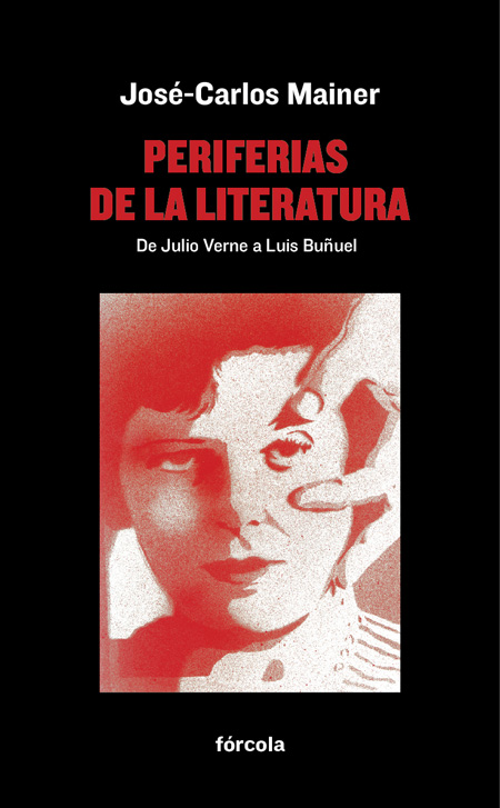 Periferias de la literatura: de Julio Verne a Luis Buñuel