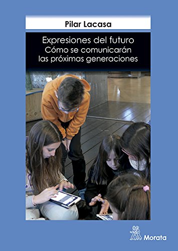 Expresiones del futuro. Cómo se comunicarán las próximas generaciones