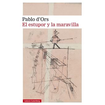 El estupor y la maravilla