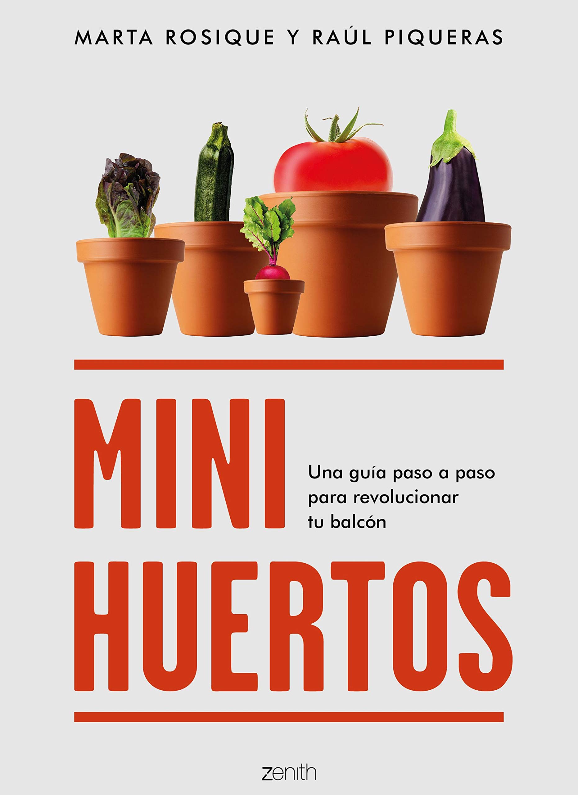 Minihuertos. Una guía paso a paso para revolucionar tu balcón