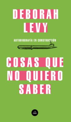 Cosas que no quiero saber (Autobiografía en construcción, 1)