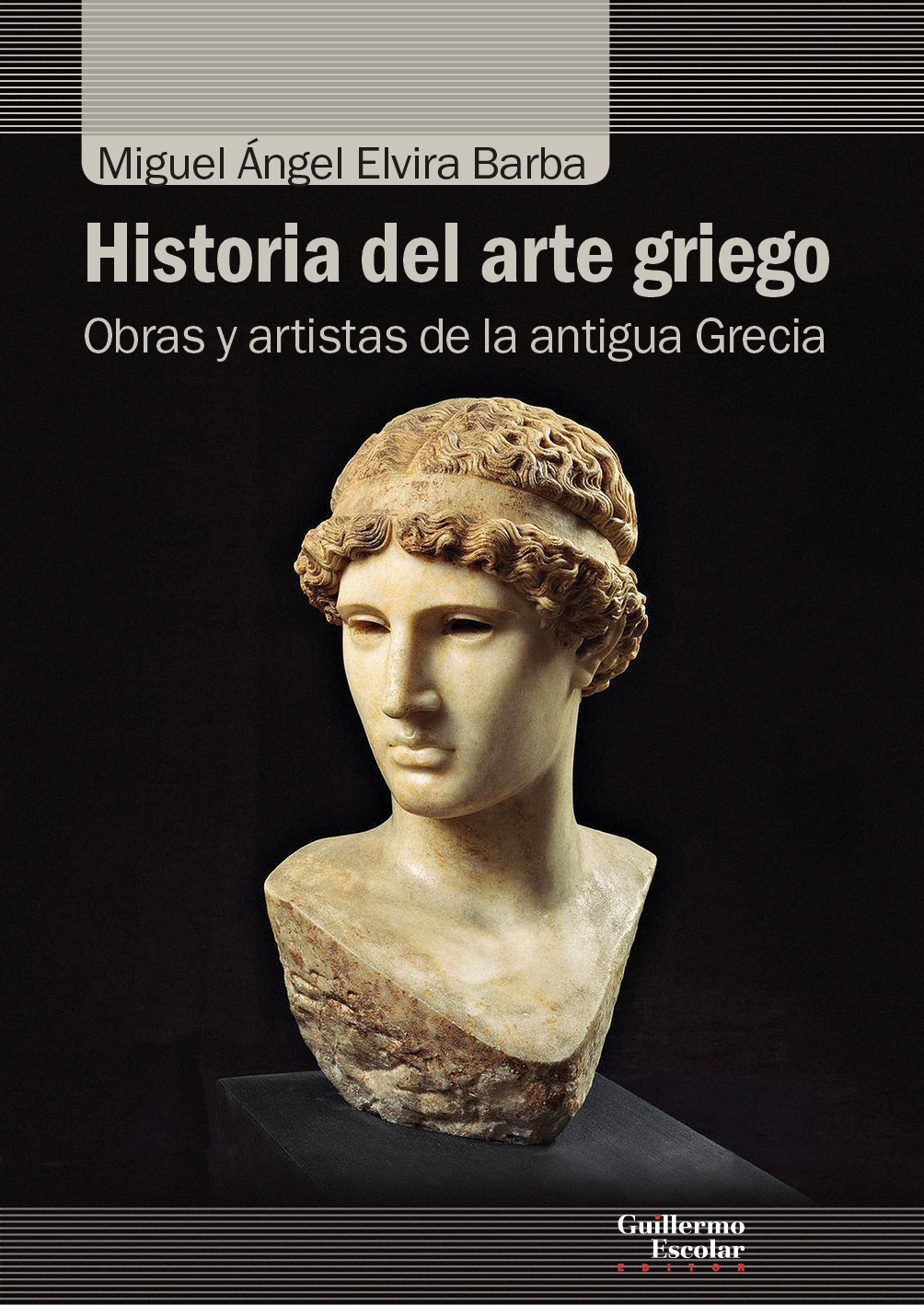 Historia del arte griego. Obras y artistas de la antigua Grecia