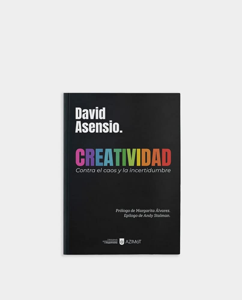 Creatividad. Contra el caos y la incertidumbre