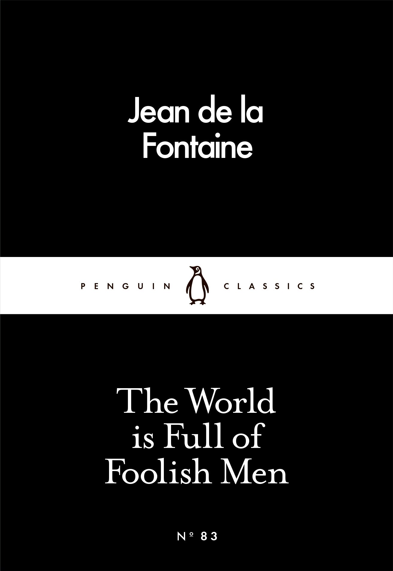 The World Is Full Of Foolish Men (Penguin Little Black Classics #83)