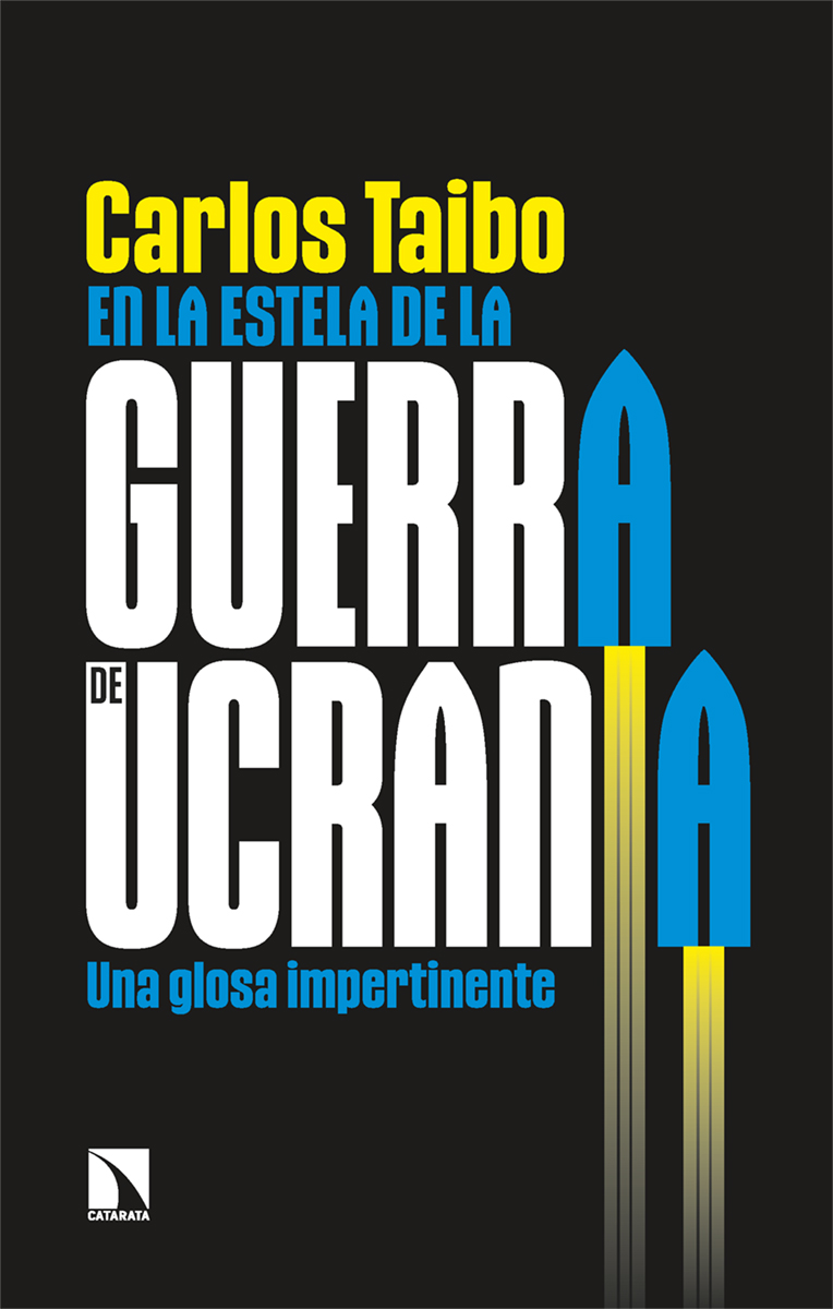 En la estela de la guerra de Ucrania. Una glosa impertinente