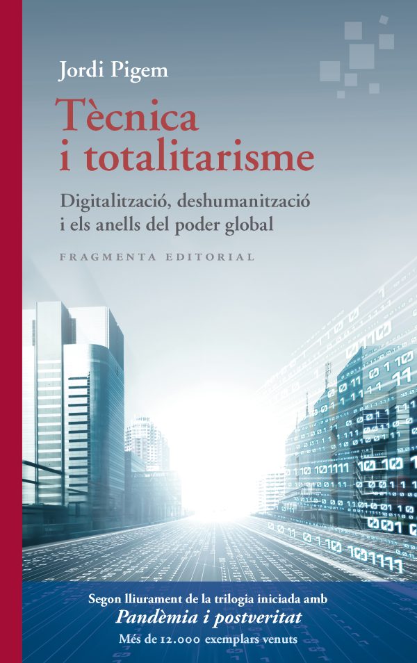 Tècnica i totalitarisme: digitalització, deshumanització i els anells del poder global