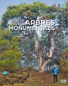 Rutes per descobrir arbres monumentals. Catalunya