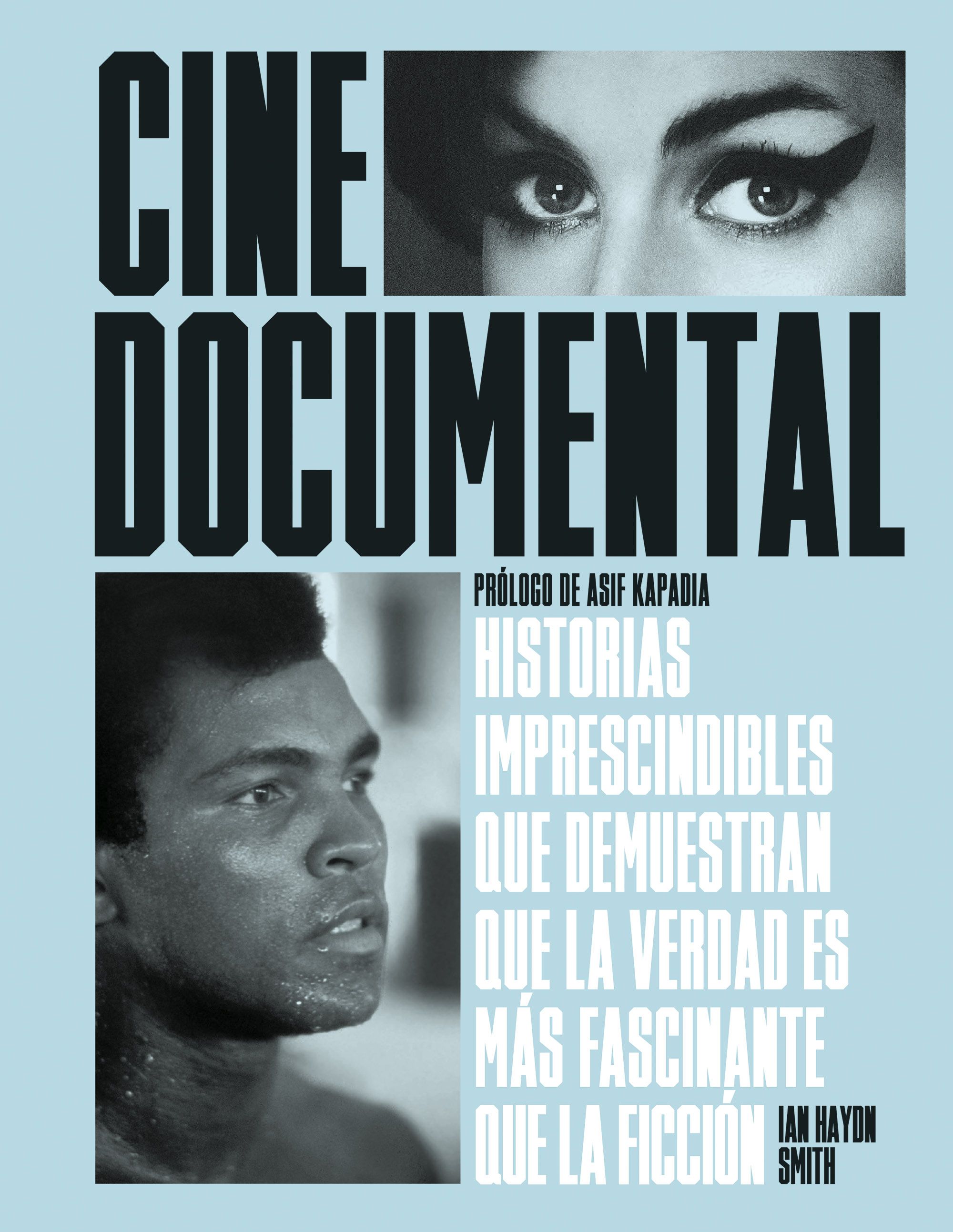 Cine documental. Historias imprescindibles que demuestran que la verdad es más fascinante que la ficción