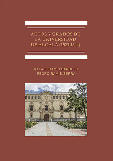 Actos y Grados de la Universidad de Alcalá (1523-1544)