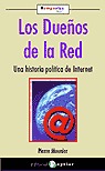 Los Dueños de la Red. Una historia política de Internet