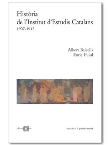 Història de l'Institut d'Estudis Catalans,vol.I: 1907-1942