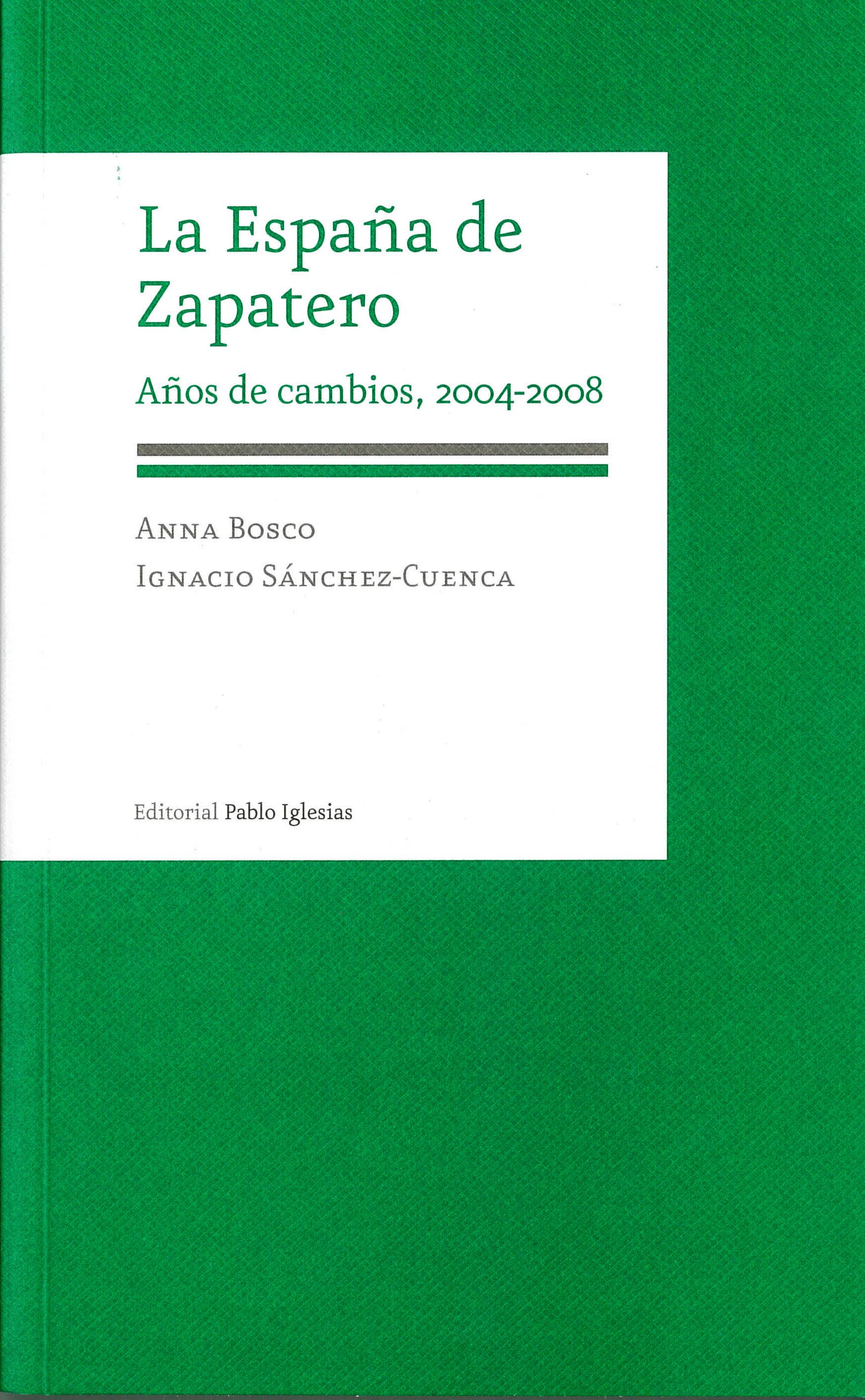 La España de Zapatero. Años de cambios, 2004-2008