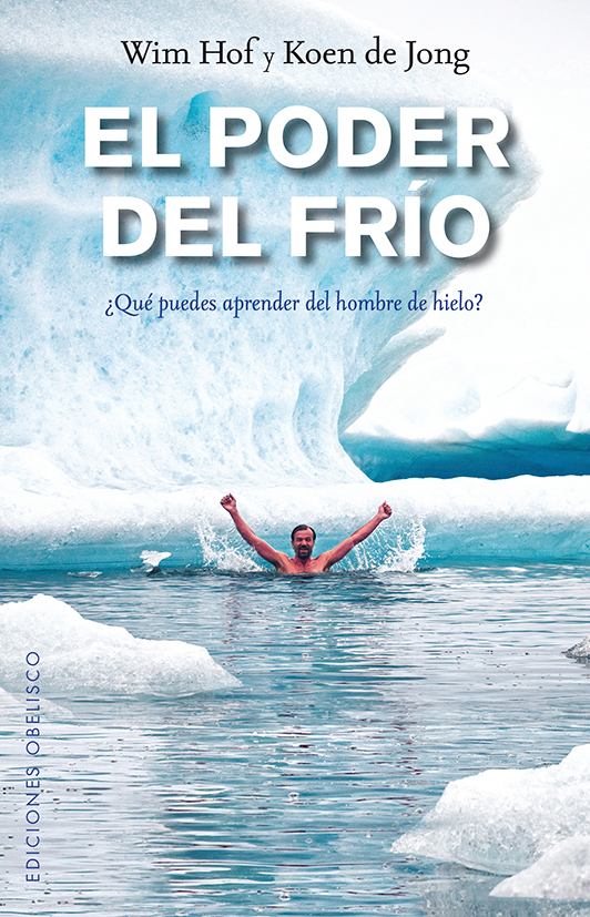 El poder del frío. ¿ Qué puedes aprender del hombre de hielo?