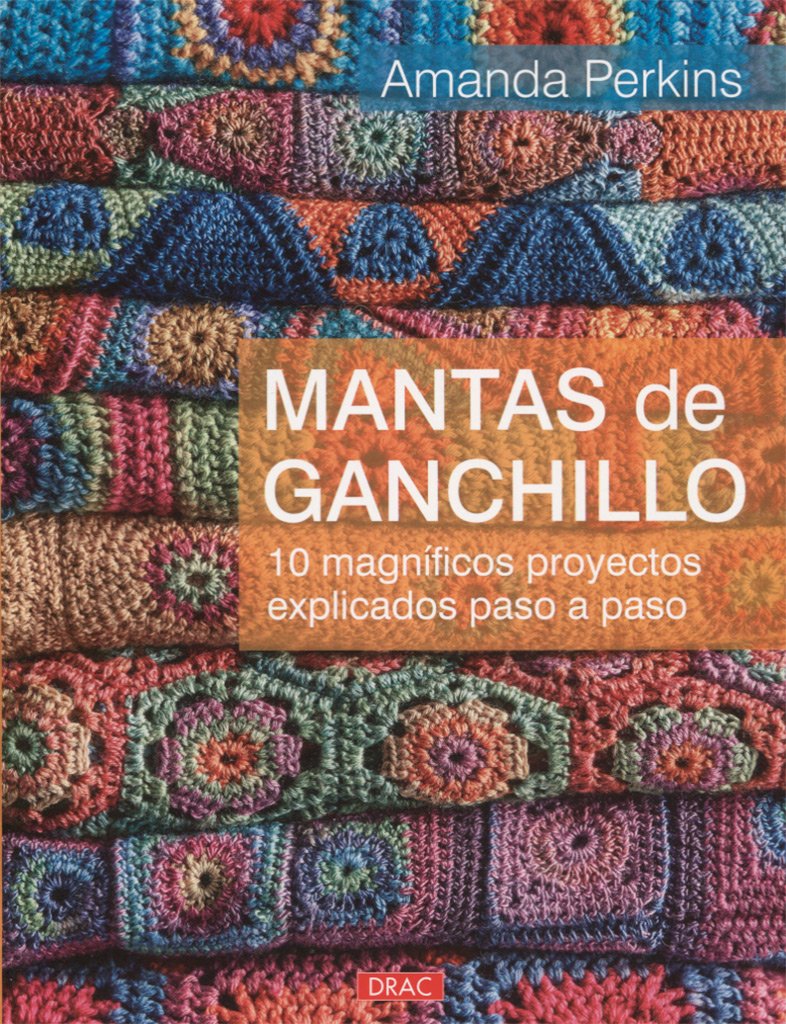 Mantas de ganchillo. 10 magníficos proyectos explicados paso a paso