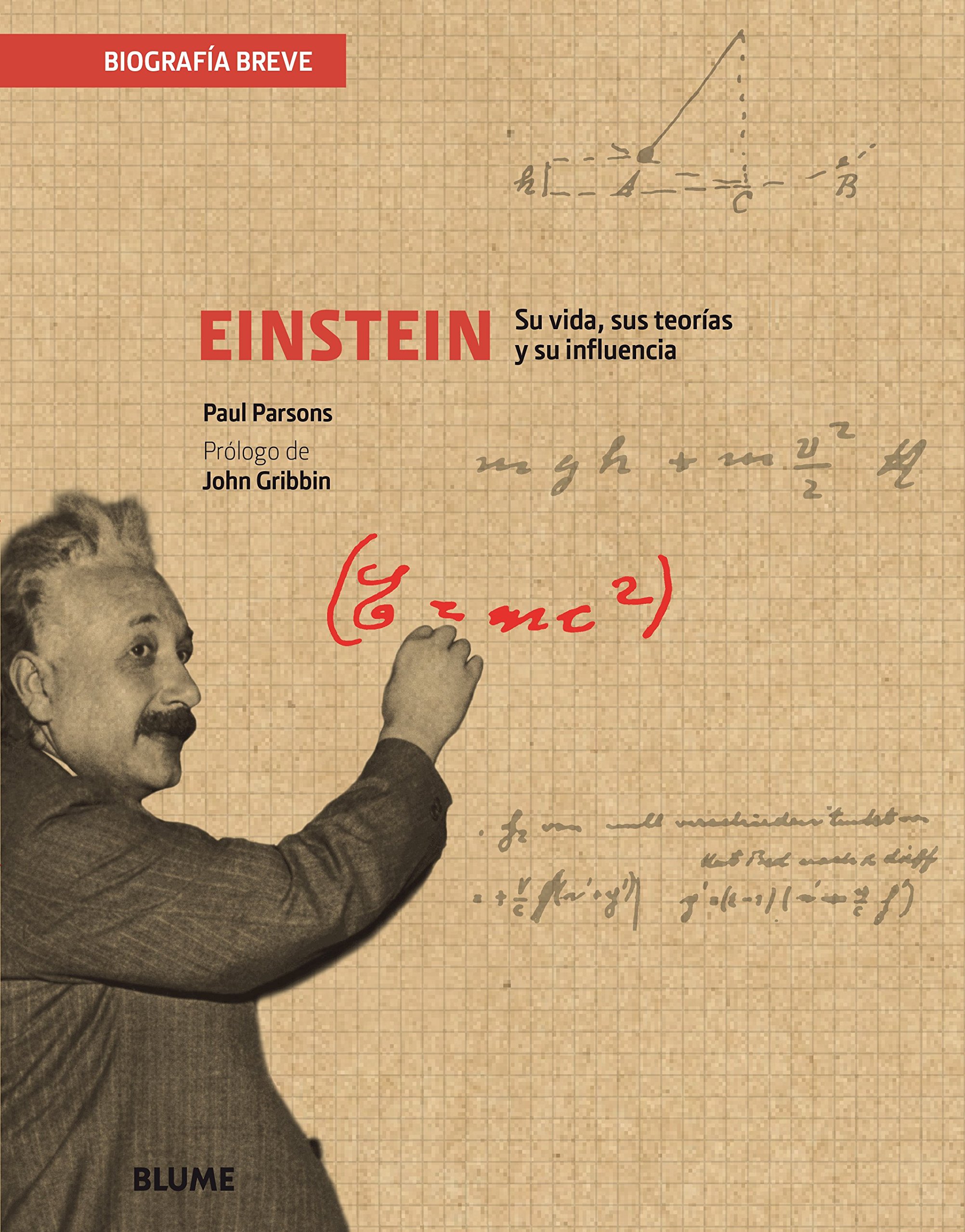 Biografía Breve. Einstein. Su vida, sus teorías y su influencia