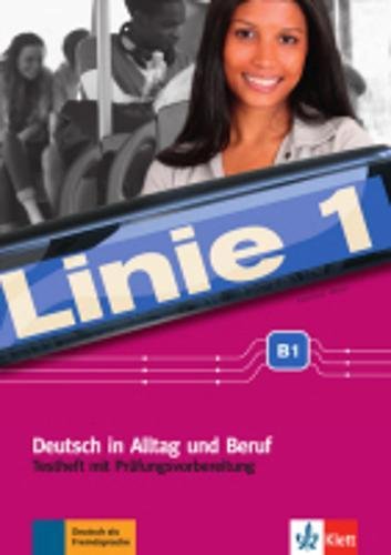 Linie 1 B1. Testheft mit Audio-CD: Deutsch in Alltag und Beruf