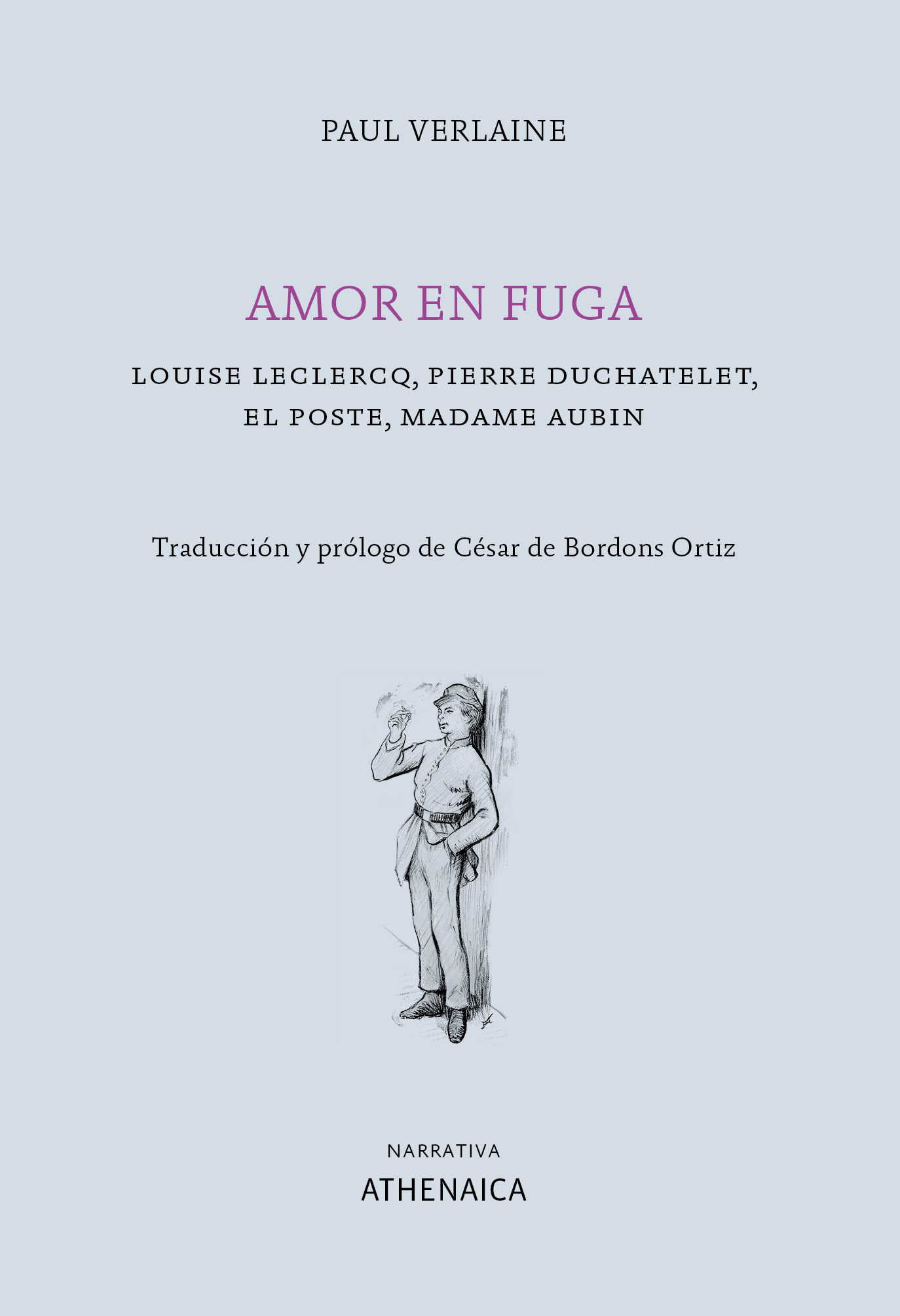 Amor en fuga. (Louise Leclercq / Pierre Duchatelet / El poste / Madame Aubin)