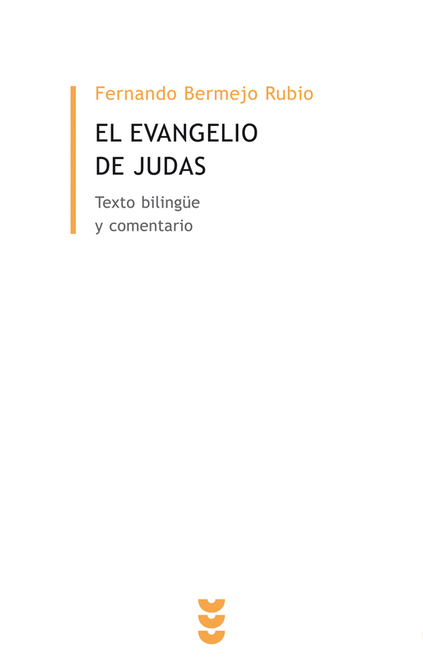 El evangelio de Judas (Texto bilingüe y comentario)