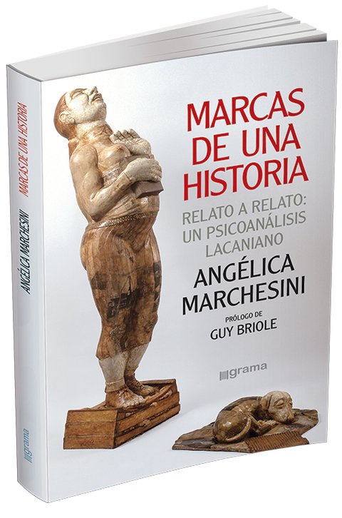 Marcas de una historia. Relato a relato: un psicoanálisis lacaniano