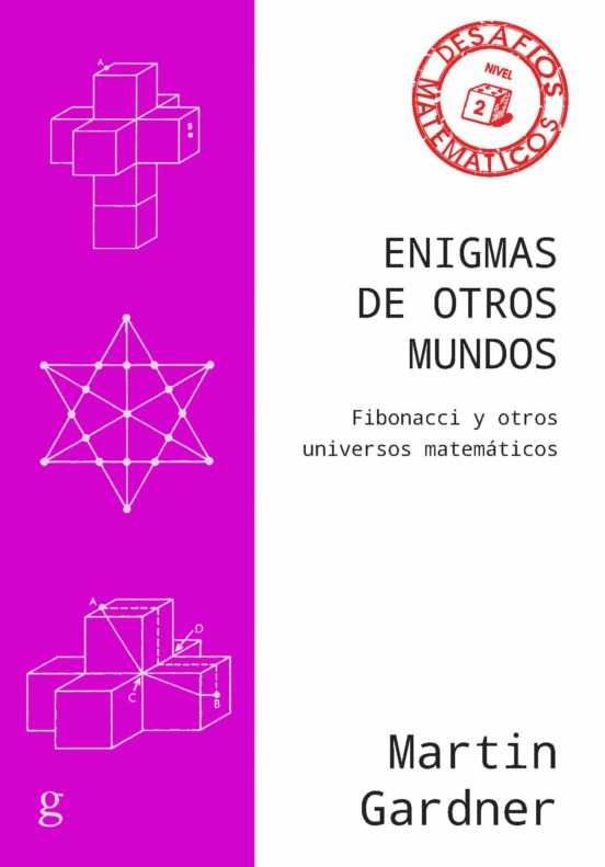 Enigmas de otros mundos. Fibonacci y otros universos matemáticos