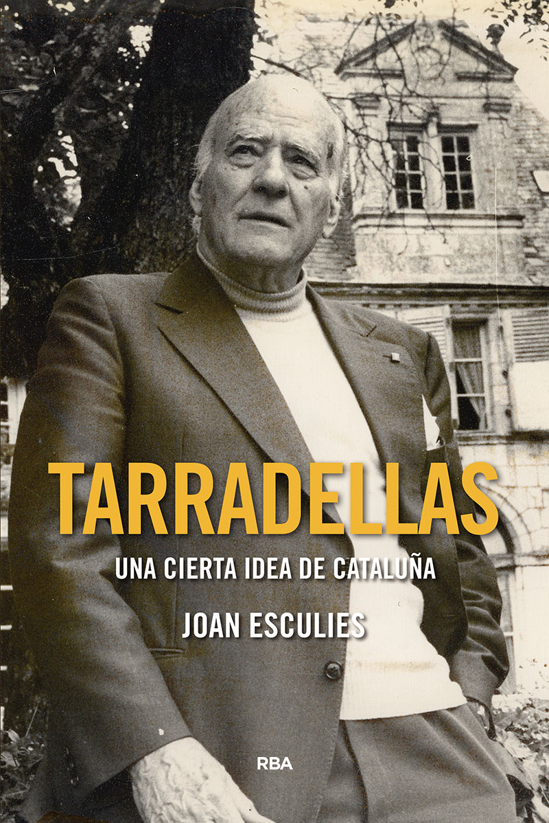 Tarradellas. Una cierta idea de Cataluña